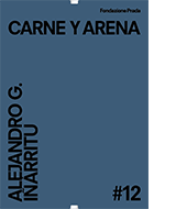 #12 ALEJANDRO G. IÑÁRRITU CARNE y ARENA