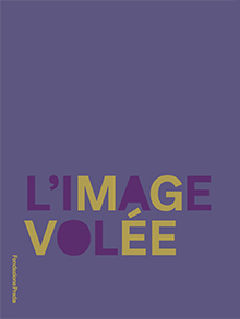 L’IMAGE VOLÉE