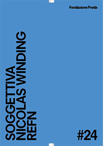 #24 SOGGETTIVA NICOLAS WINDING REFN