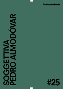 #25 SOGGETTIVA PEDRO ALMODÓVAR