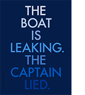 The Boat is Leaking. The Captain Lied.